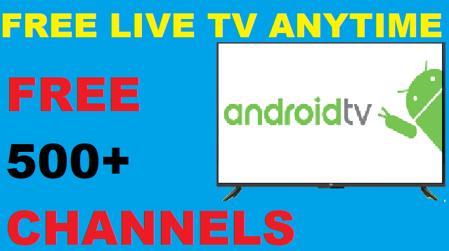 Free Live TV and Movies in any Android TV